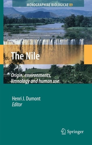 The Nile Origin, Environments, Limnology and Human Use