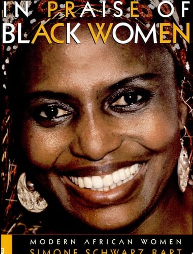 In Praise of Black Women: Modern African women