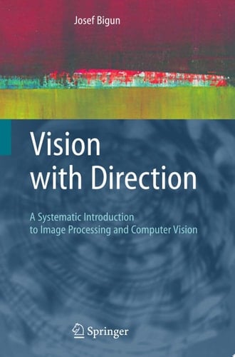 Vision with Direction A Systematic Introduction to Image Processing and Computer Vision