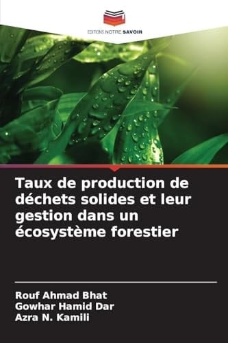 Taux de production de déchets solides et leur gestion dans un écosystème forestier (French Edition)