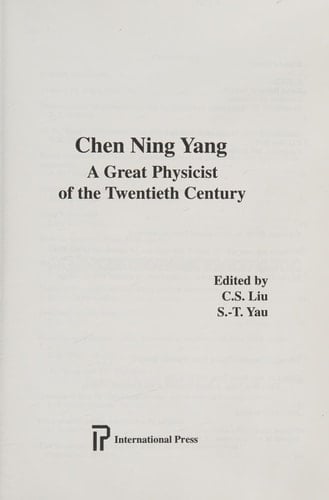 Chen Ning Yang: A Great Physicist of the Twentieth Century