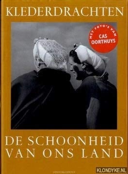De schoonheid van ons land Klederdrachten