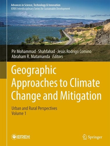 Geographic Approaches to Climate Change and Mitigation: Urban and Rural Perspectives (Volume 1)