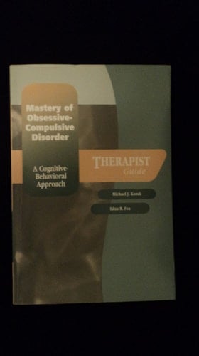 Mastery of Obsessive-compulsive Disorder A Cognitive-behavioral Approach