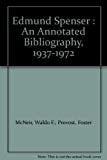 Edmund Spenser An Annotated Bibliography, 1937-1972