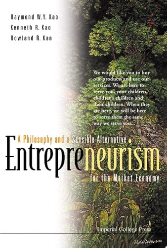Entrepreneurism: A Philosophy and A Sensible Alternative for the Market Economy