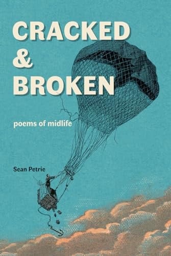 Cracked & Broken: poems of midlife