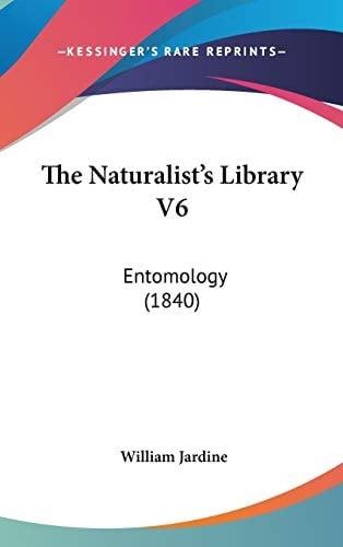 The Naturalist's Library V6 Entomology (1840)