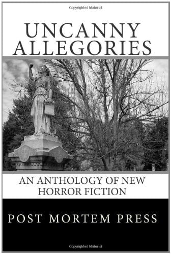 Uncanny Allegories An Anthology of New Horror Fiction