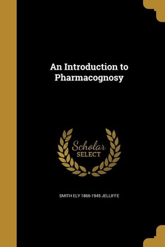 An Introduction to Pharmacognosy