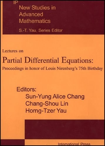 Lectures on Partial Differential Equations Proceedings in Honor of Louis Nirenberg's 75th Birthday