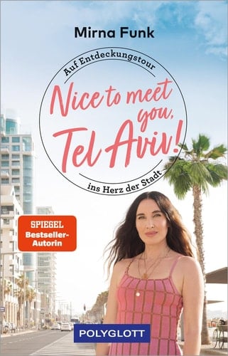 Nice to meet you, Tel Aviv! Auf Entdeckungstour ins Herz der Stadt