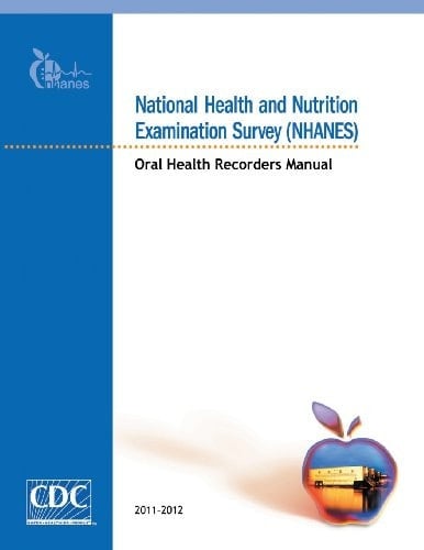 National Health and Nutrition Examination Survey (NHANES) Oral Health Recorders Manual