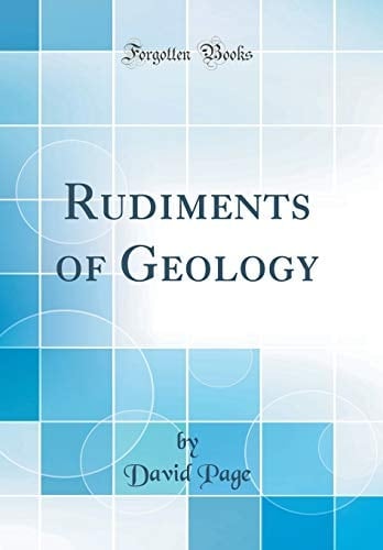 Rudiments of Geology (Classic Reprint)