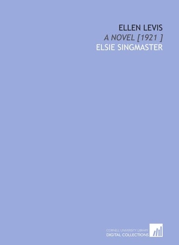 Ellen Levis: A Novel [1921 ]