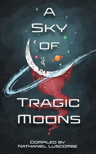 A Sky of Tragic Moons