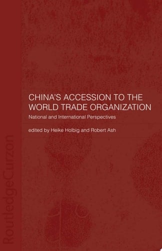 China's Accession to the World Trade Organization National and International Perspectives