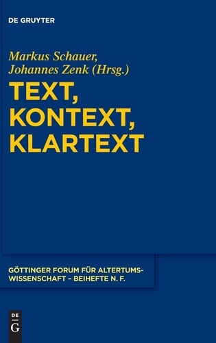Text, Kontext, Klartext Festschrift für Niklas Holzberg zum 70. Geburtstag