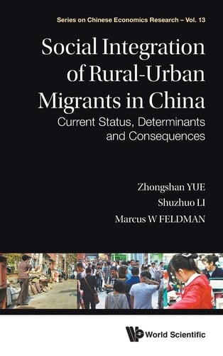 Social Integration of Rural-urban Migrants in China Current Status, Determinants and Consequences