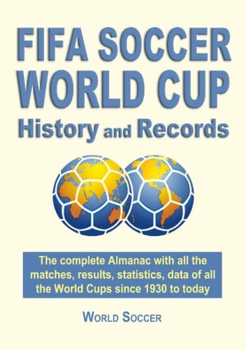 FIFA Soccer World Cup History and Records