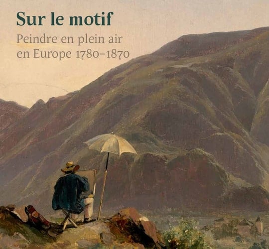 Sur le motif Peindre en plein air, 1780-1870