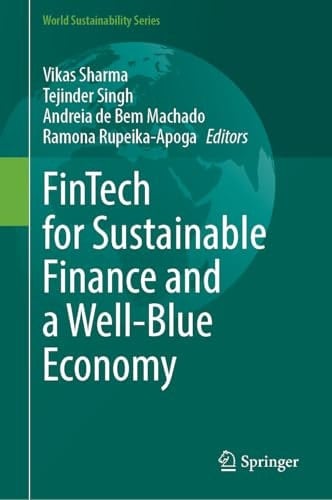 FinTech for Sustainable Finance and a Well-Blue Economy