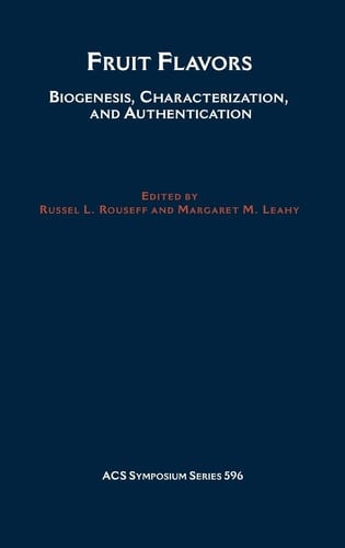 Fruit Flavors: Biogenesis, Characterization, and Authentication (ACS Symposium Series, No. 596)