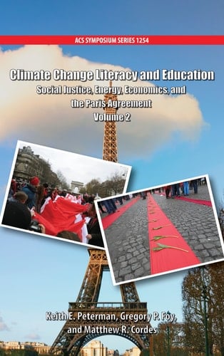 Climate Change Literacy and Education Social Justice, Energy, Economics, and the Paris Agreement Volume 2