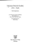 Christian Dietrich Grabbe (1801 1836): Ein Symposium