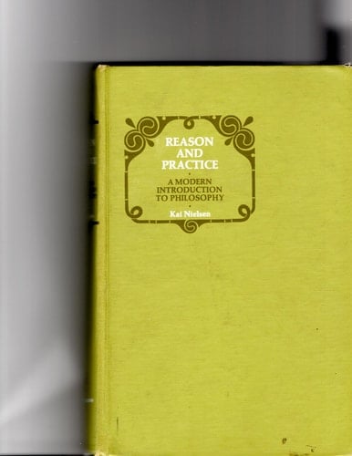 Reason and Practice: A Modern Introduction to Philosophy