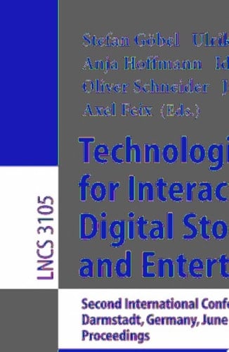 Technologies for Interactive Digital Storytelling and Entertainment Second International Conference, TIDSE 2004, Darmstadt, Germany, June 24-26, 2004, Proceedings