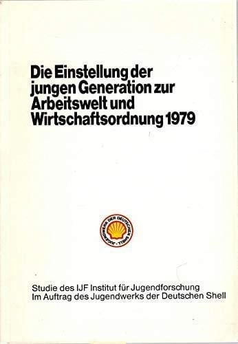 Die Einstellung der jungen Generation zur Arbeitswelt und Wirtschaftsordnung 1979 (German Edition)