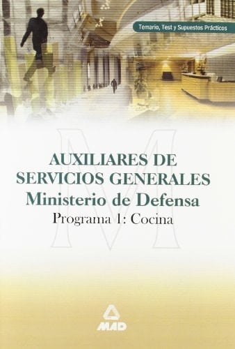 Auxiliares de servicios generales, Ministerio de Defensa temario, test y supuestos prácticos. Programa 1: cocina