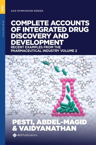 Complete Accounts of Integrated Drug Discovery and Development: Recent Examples from the Pharmaceutical Industry Volume 2