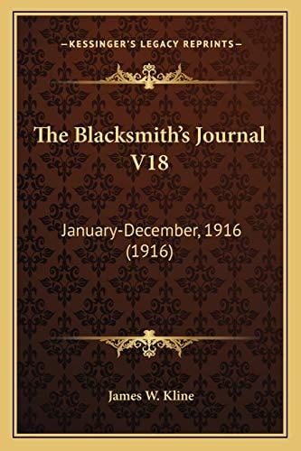 The Blacksmith's Journal V18: January-December, 1916 (1916)