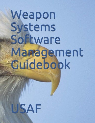 Weapon Systems Software Management Guidebook