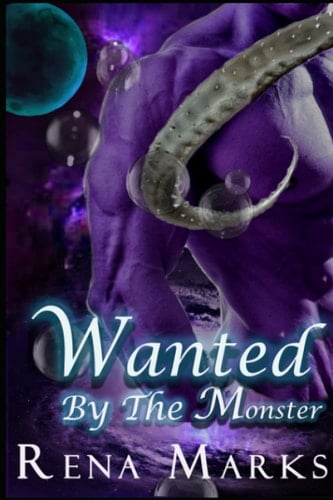 Wanted By The Monster Monster Romance (Sweet & Steamy Mail Order Brides)