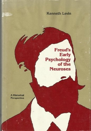 Freud's Early Psychology of the Neuroses A Historical Perspective
