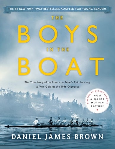 The Boys in the Boat (Young Readers Adaptation) The True Story of an American Team's Epic Journey to Win Gold at the 1936 Olympics