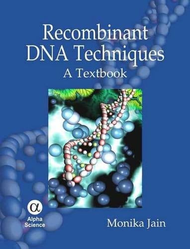 Recombinant DNA Techniques A Textbook