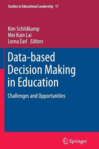 Data-based Decision Making in Education Challenges and Opportunities