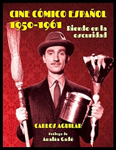 Cine cómico español, 1950-1961 riendo en la oscuridad