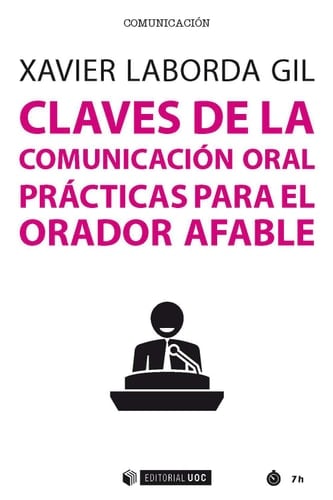 Claves de la comunicación oral Prácticas para el orador afable