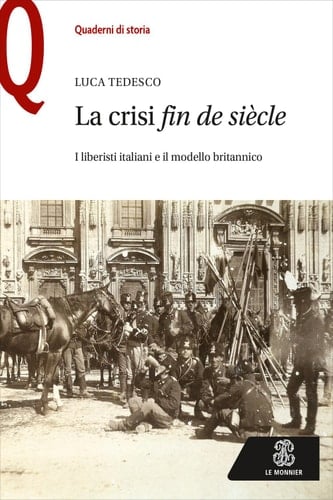 La crisi fin de siècle I liberisti italiani e il modello britannico