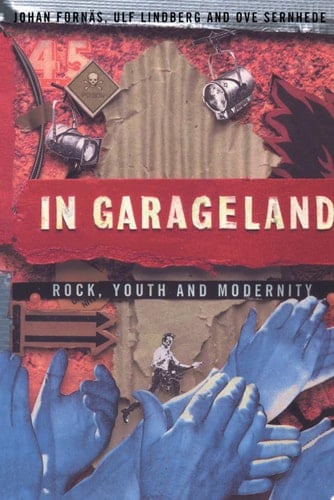 In Garageland Rock, Youth and Modernity