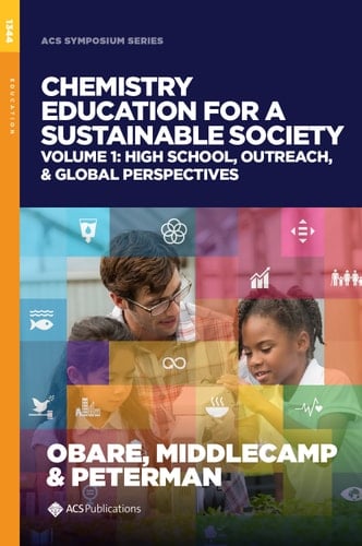 Chemistry Education for a Sustainable Society Volume 1: High School, Outreach, & Global Perspectives
