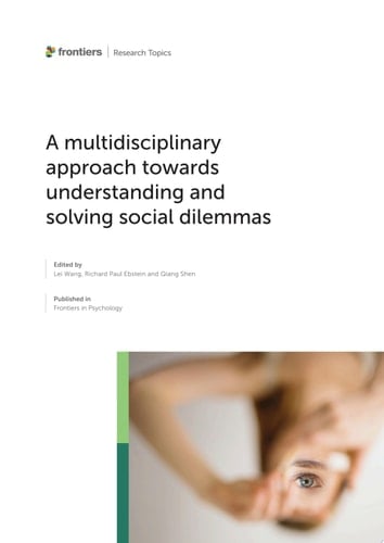 A multidisciplinary approach towards understanding and solving social dilemmas