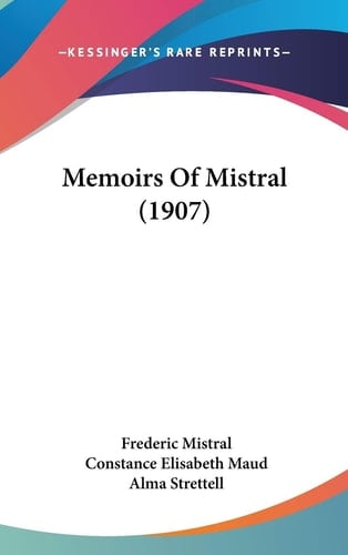 Memoirs Of Mistral (1907)