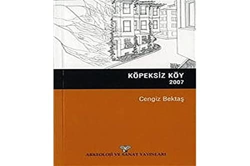 Köpeksiz köy, 2007