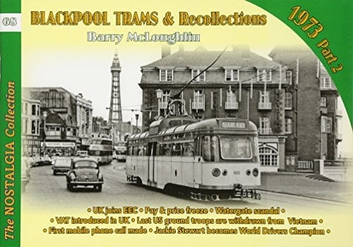 Blackpool Trams & Recollections 1973